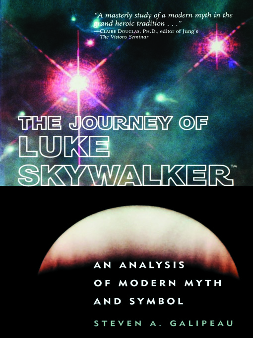 Title details for The Journey of Luke Skywalker by Steven A. Galipeau - Available